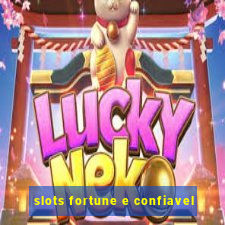 slots fortune e confiavel