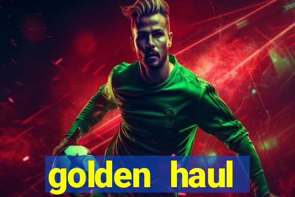 golden haul infinity reels slot online