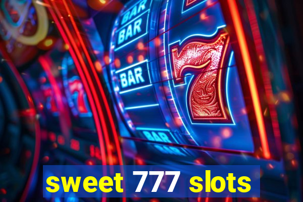 sweet 777 slots