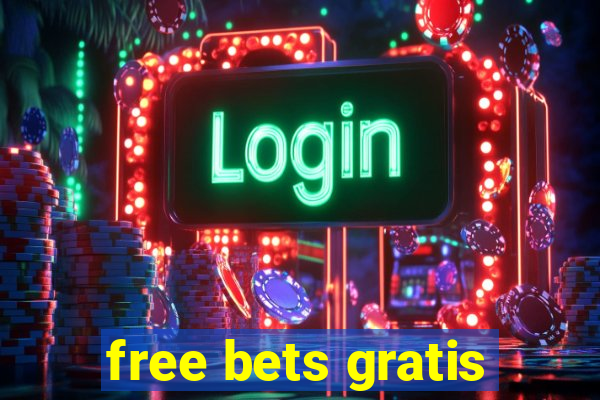 free bets gratis