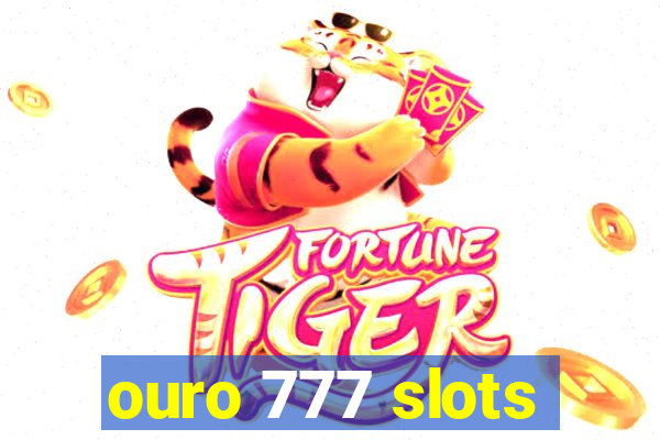 ouro 777 slots