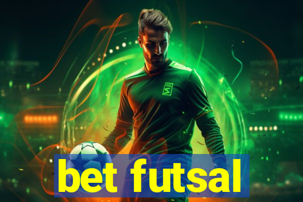 bet futsal