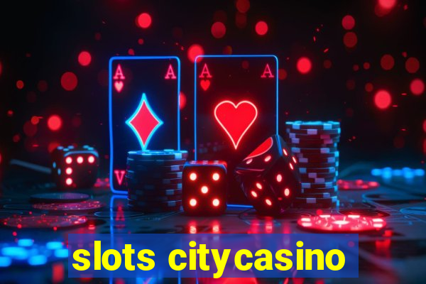 slots citycasino