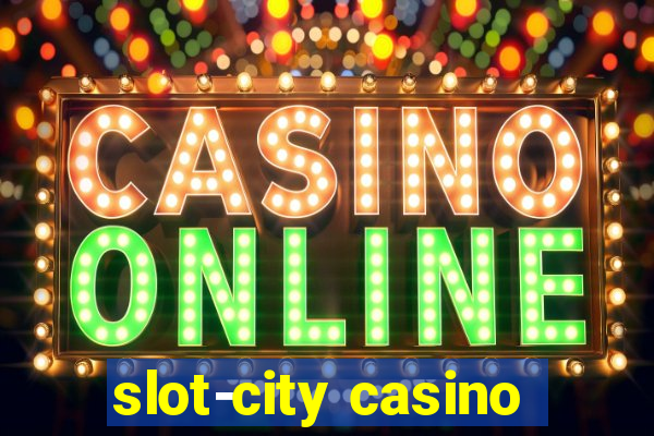 slot-city casino