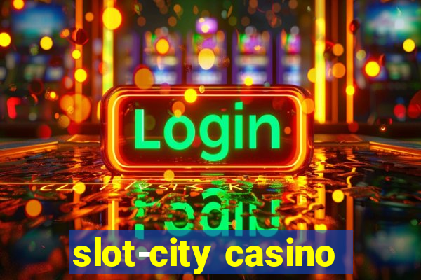 slot-city casino