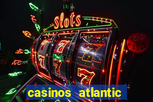 casinos atlantic city new jersey