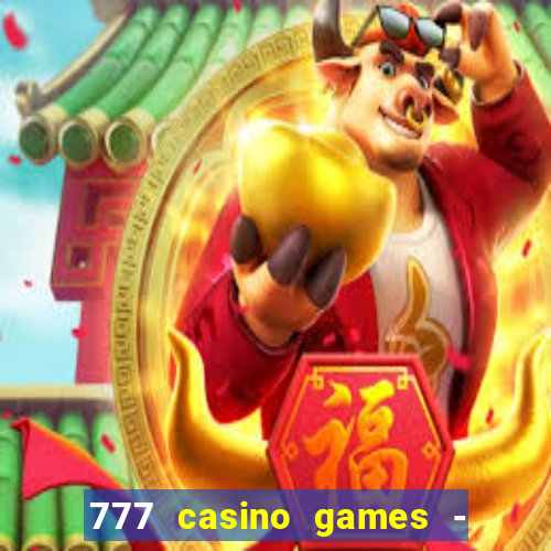 777 casino games - slots games