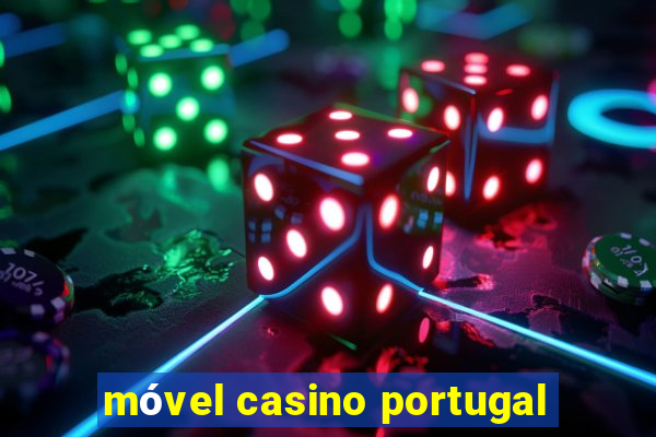 móvel casino portugal