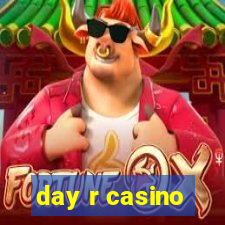 day r casino