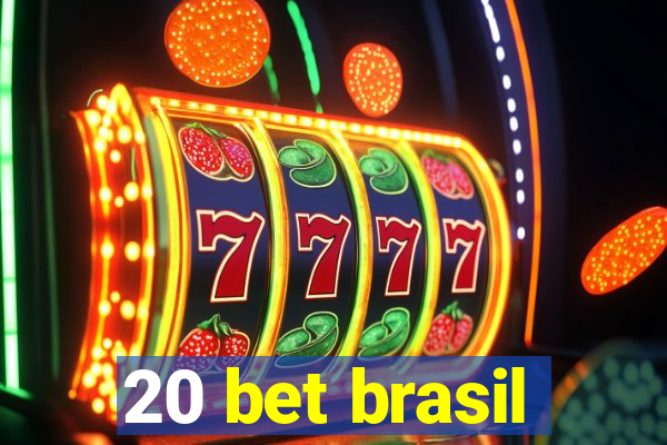 20 bet brasil