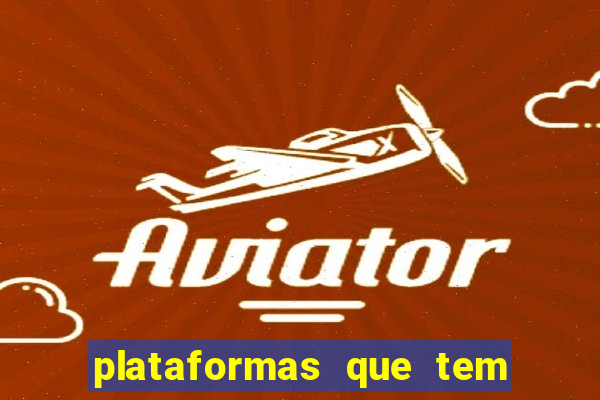 plataformas que tem fortune tiger