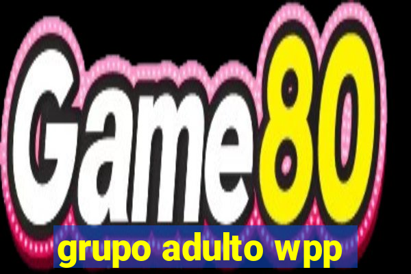 grupo adulto wpp