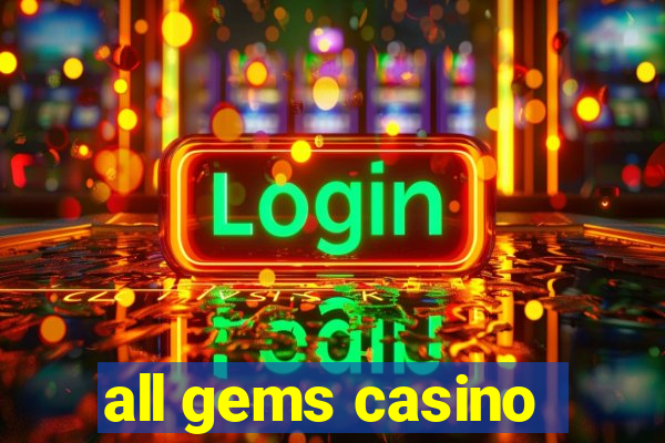 all gems casino