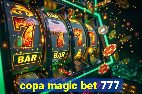 copa magic bet 777