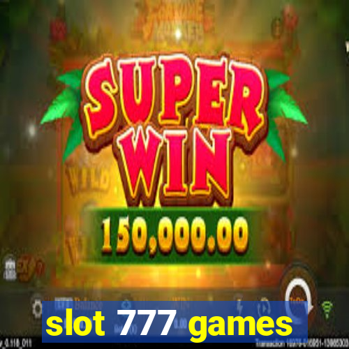 slot 777 games