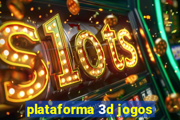 plataforma 3d jogos