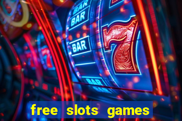 free slots games for free