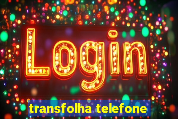 transfolha telefone