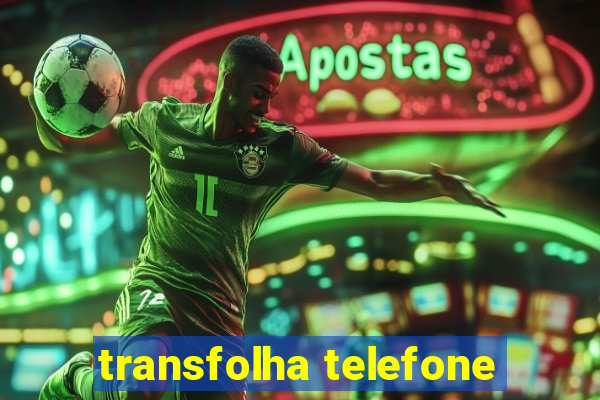 transfolha telefone