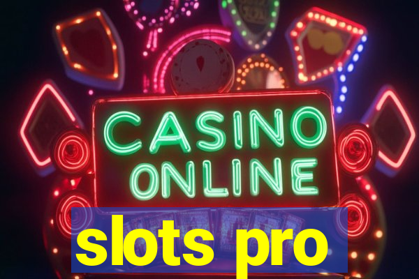 slots pro