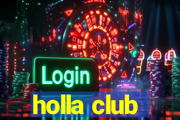 holla club