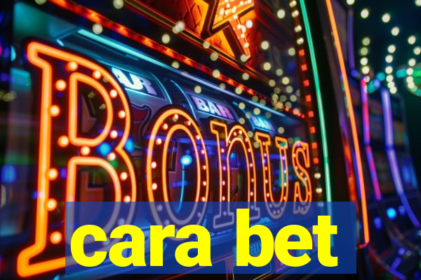 cara bet