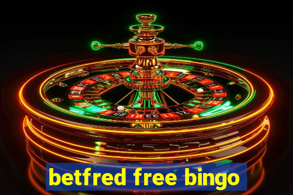 betfred free bingo