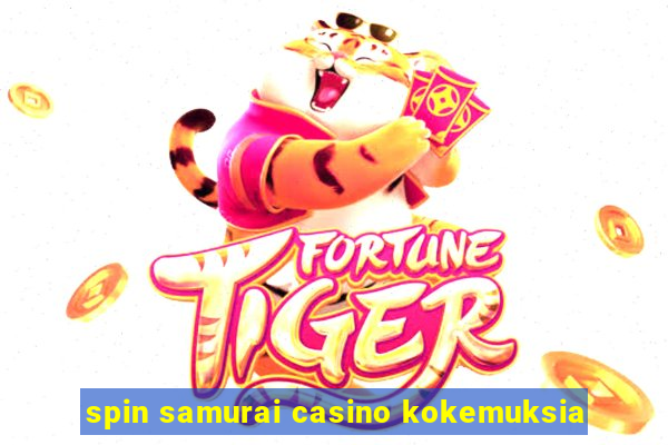 spin samurai casino kokemuksia