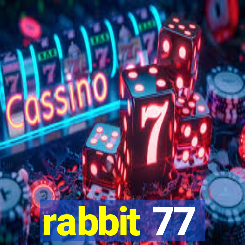 rabbit 77