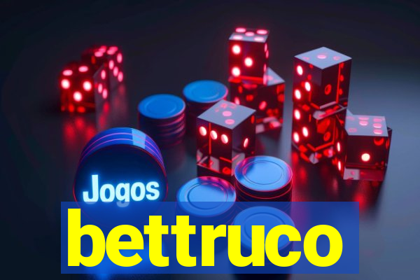 bettruco