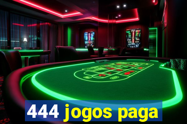 444 jogos paga