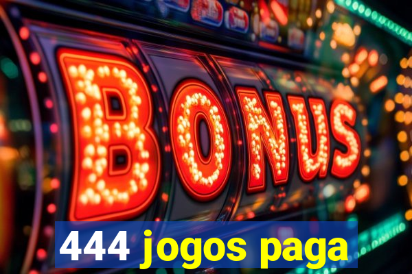 444 jogos paga