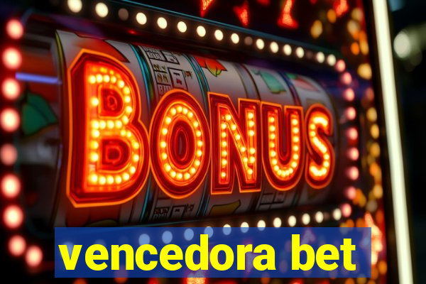 vencedora bet