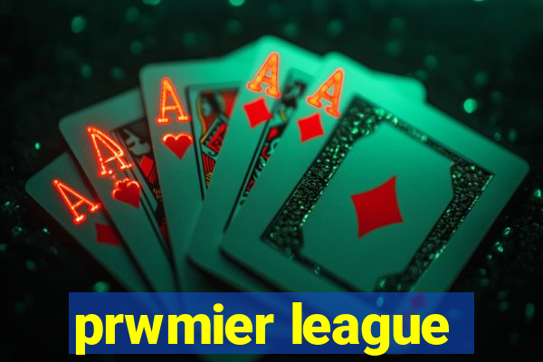 prwmier league