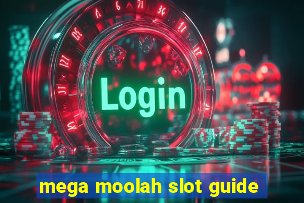 mega moolah slot guide