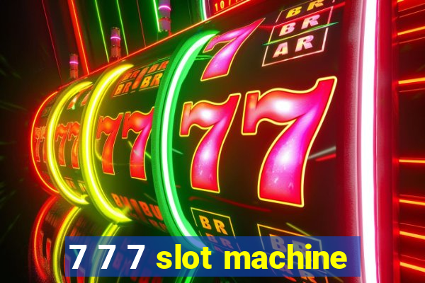 7 7 7 slot machine