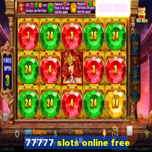 77777 slots online free