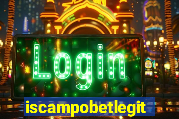 iscampobetlegit