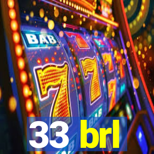 33 brl