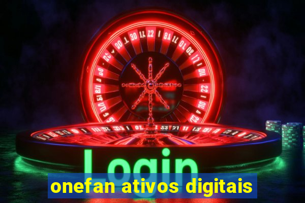 onefan ativos digitais