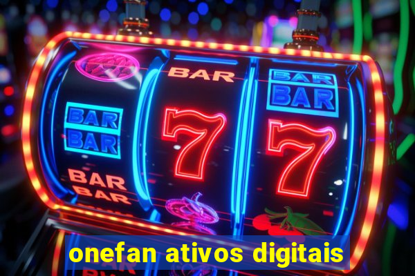 onefan ativos digitais