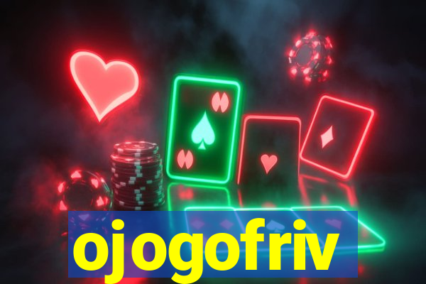 ojogofriv