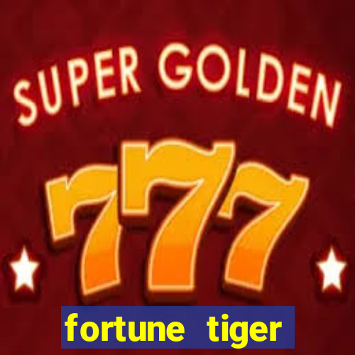 fortune tiger ganhar no cadastro