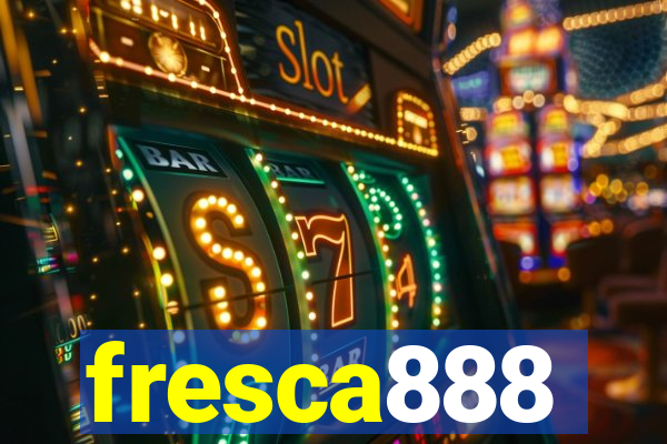 fresca888