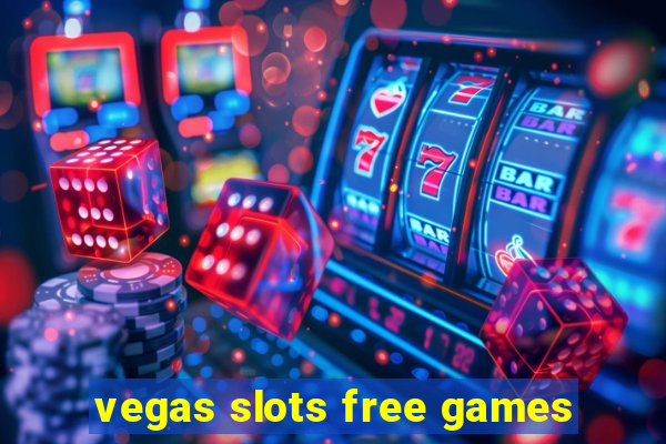 vegas slots free games