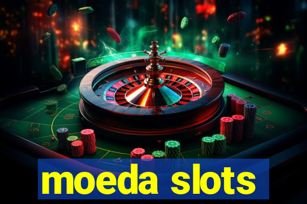 moeda slots