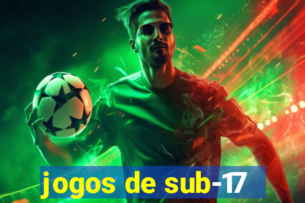 jogos de sub-17