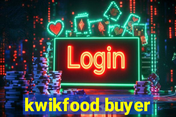 kwikfood buyer