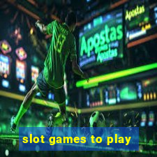 slot games to play