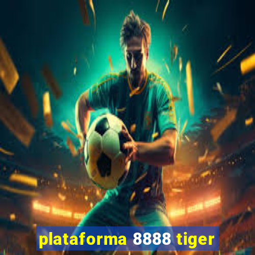 plataforma 8888 tiger